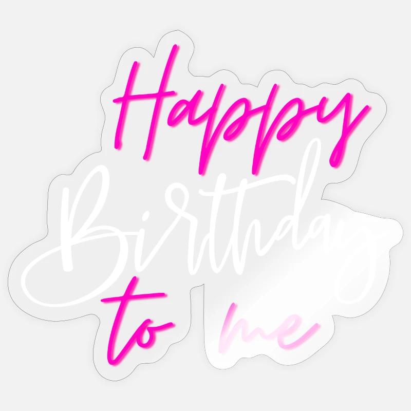JOYEUX ANNIVERSAIRE À MOI - Sticker taille S (10 x 10 cm) - brillant transparent