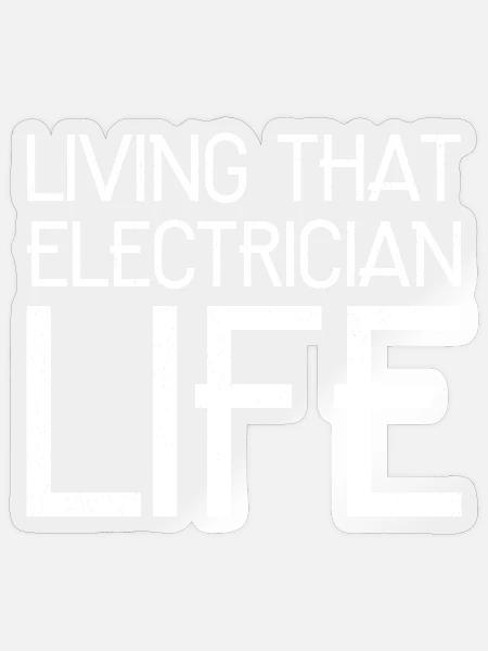 Das Leben als Elektriker lustig zu leben - Sticker Größe S (10 x 10 cm) - Transparent glänzend