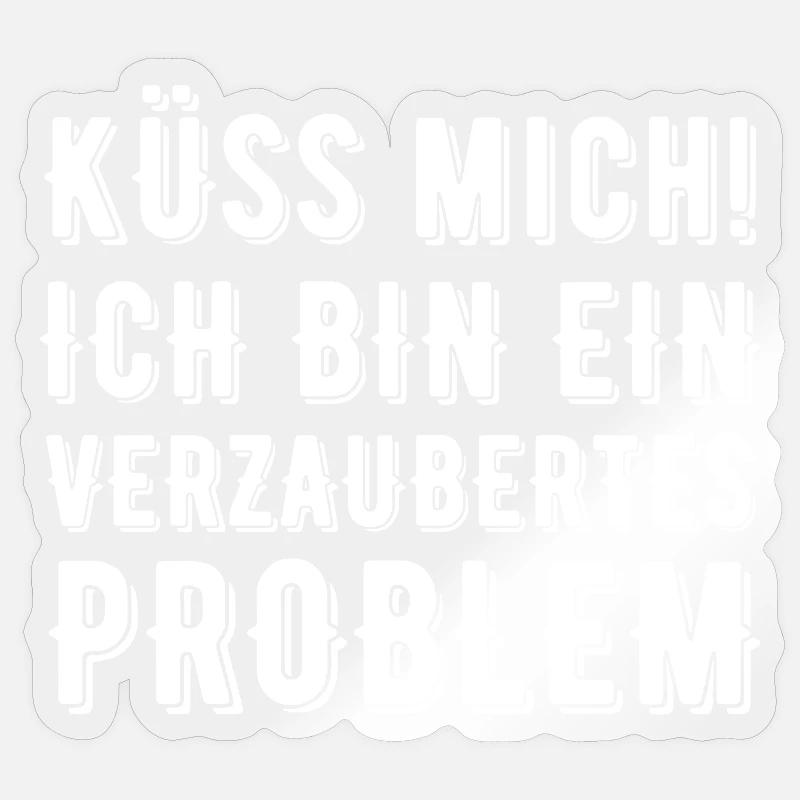 Küss mich ich bin ein verzaubertes Problem Sticker Größe S (10 x 10 cm)