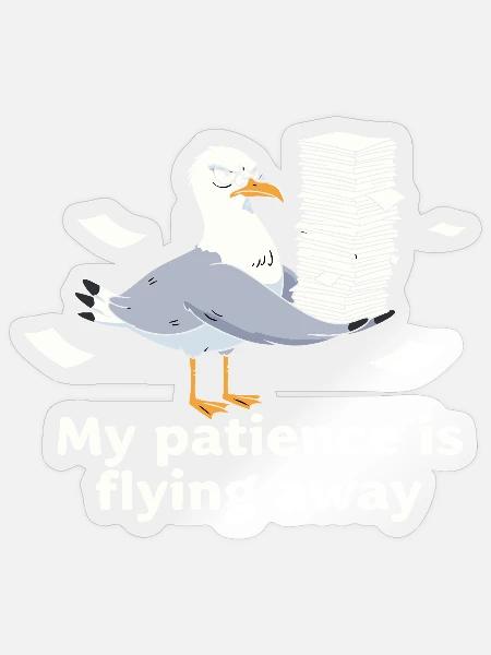 Möwe Geduld am Ende - Sticker Größe S (10 x 10 cm) - Transparent glänzend