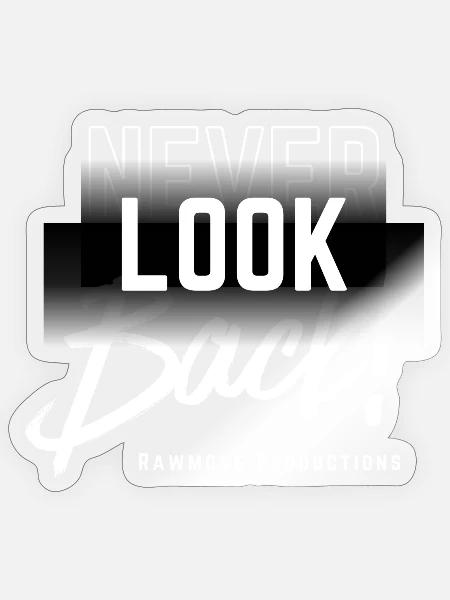 Never Look Back Kontrast Textdesign - Sticker Größe S (10 x 10 cm) - Transparent glänzend