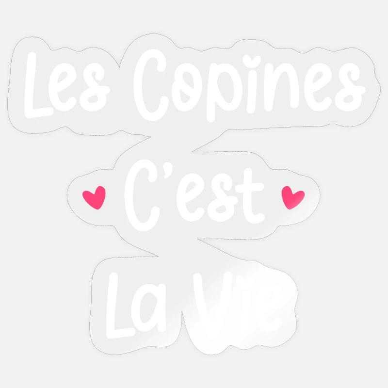 Les copines c'est la vie - Sticker taille S (10 x 10 cm) - brillant transparent