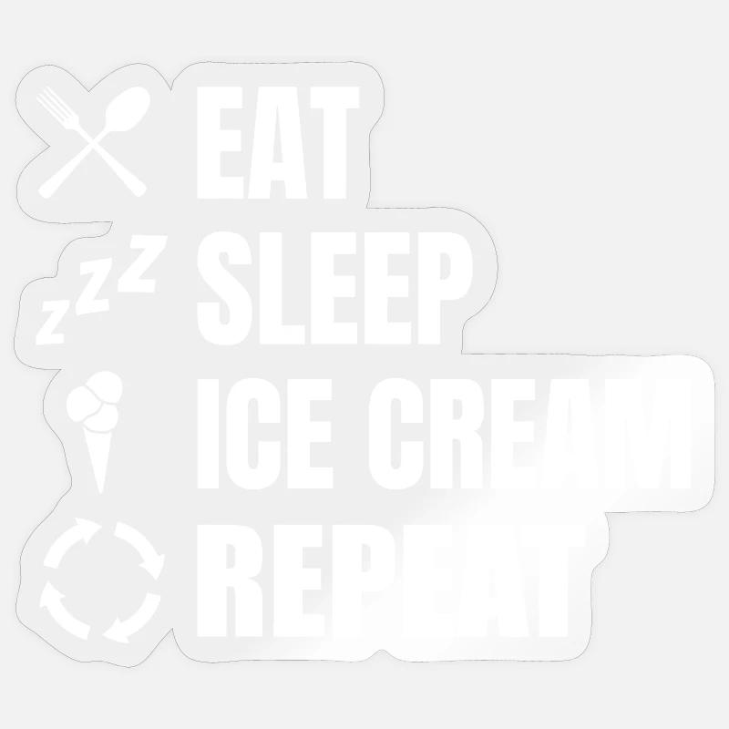 Eat Sleep Ice Cream Repeat - Sticker Größe S (10 x 10 cm) - Transparent glänzend