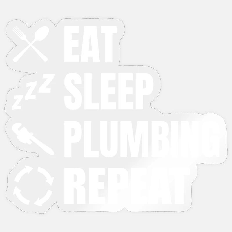 Manger, dormir, plomber, répéter Sticker taille S (10 x 10 cm)