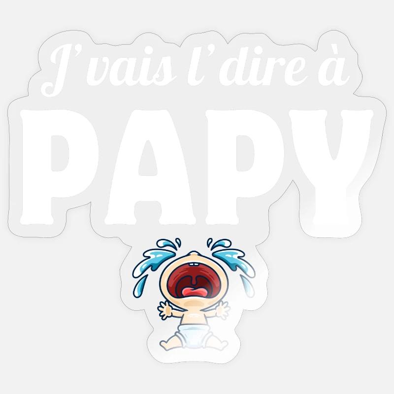papy, grand-père, papi, j'vais le dire - Sticker taille S (10 x 10 cm) - brillant transparent