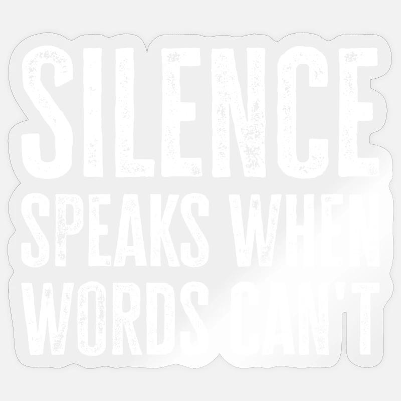 Schweigen spricht, wenn Worte es nicht können - Deep Thinker Sticker Größe S (10 x 10 cm)