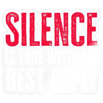 Le silence est la vraie sagesse Meilleure réponse - Sticker taille S (10 x 10 cm) - brillant transparent - Devant