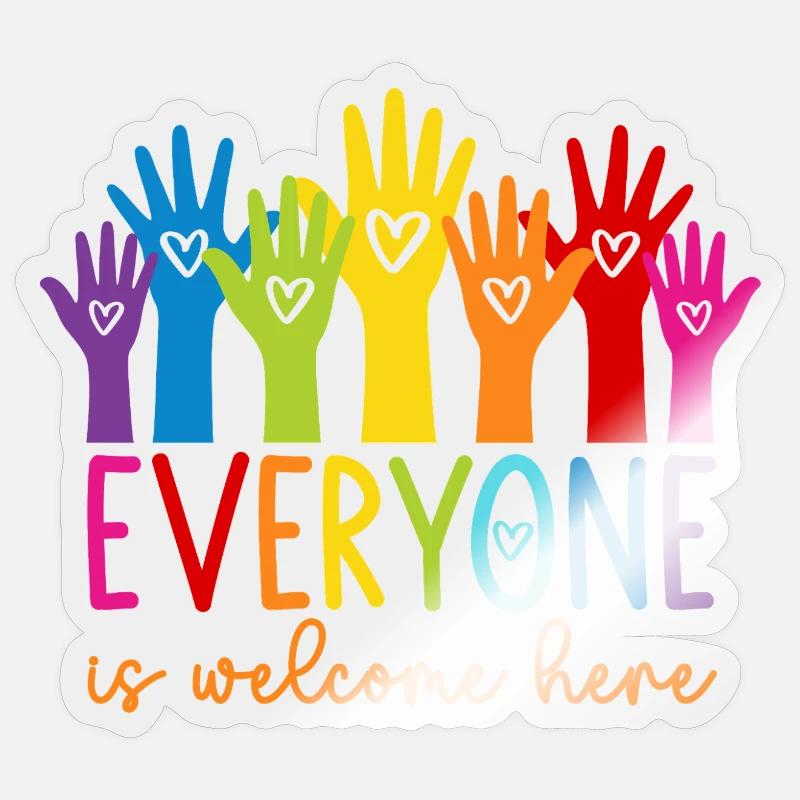 Everyone is welcome here - Sticker size S (10 x 10 cm) - transparent glossy