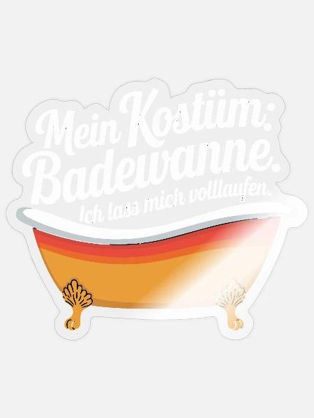 Mein Kostüm: Badewanne - Ich Lass Mich Volllaufen - Sticker Größe S (10 x 10 cm) - Transparent glänzend