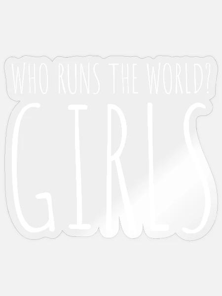 Frauen Power Who Runs The World Girls Power Girl - Sticker Größe S (10 x 10 cm) - Transparent glänzend