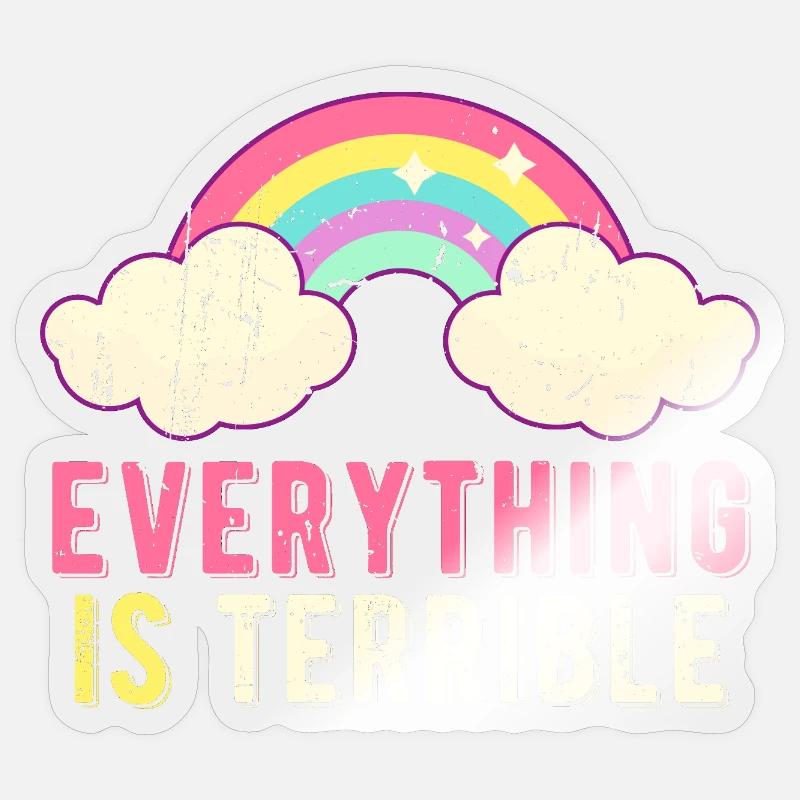Everything Is Terrible Sarcasm Pastel Rainbow Sticker size S (10 x 10 cm)