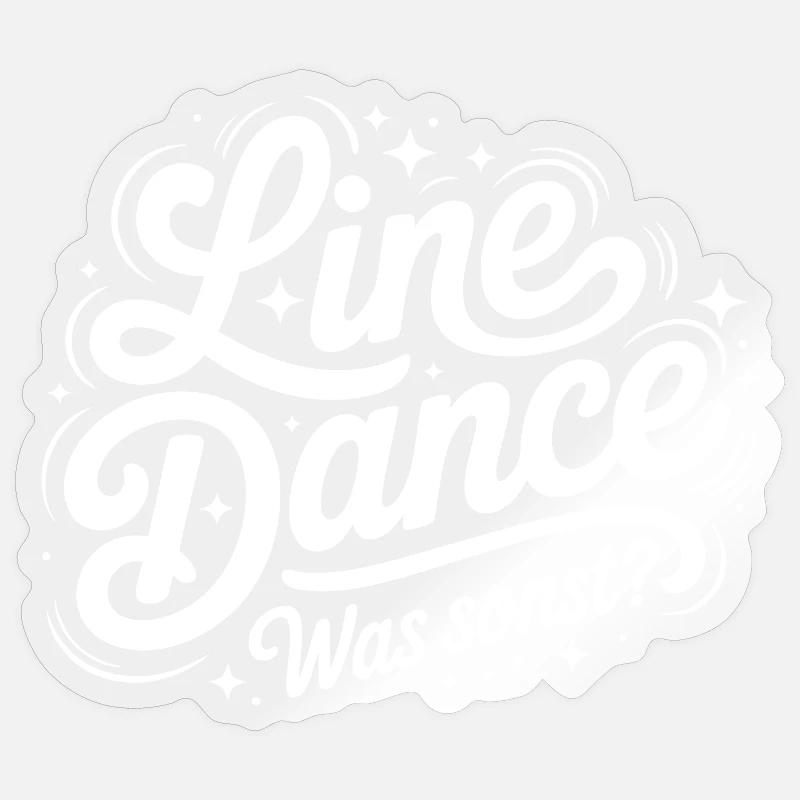 Line Dance What else? - Sticker size S (10 x 10 cm) - transparent glossy