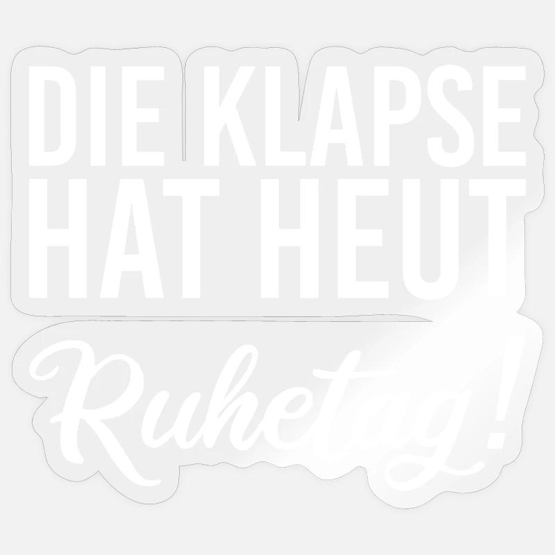 Die Klapse hat heut Ruhetag Sticker Größe S (10 x 10 cm)