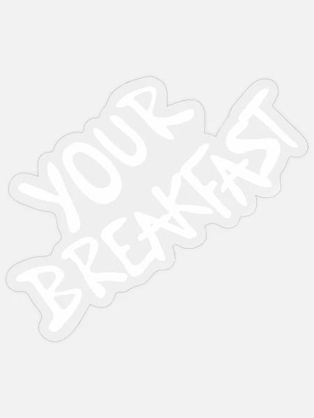 Your Breakfast Handlettering - Sticker Größe S (10 x 10 cm) - Transparent glänzend