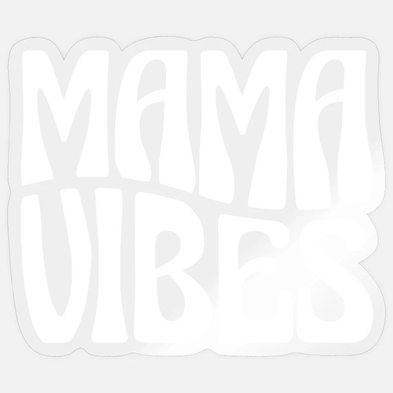 Mama Vibes - Sticker taille S (10 x 10 cm) - brillant transparent