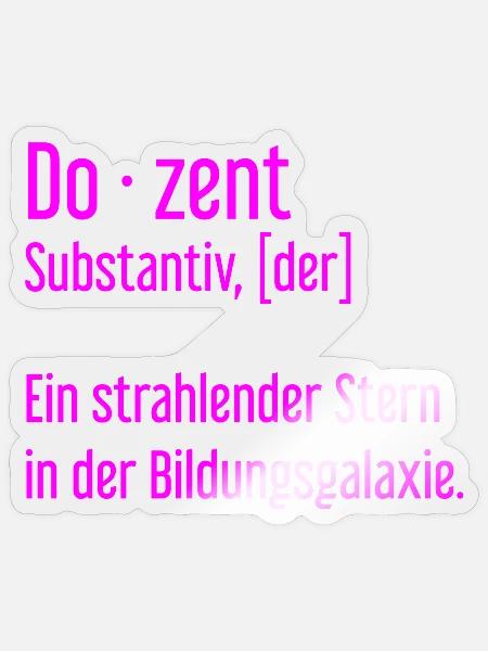 Dozent Dozenten Schule Pädagoge Unterricht - Sticker Größe S (10 x 10 cm) - Transparent glänzend