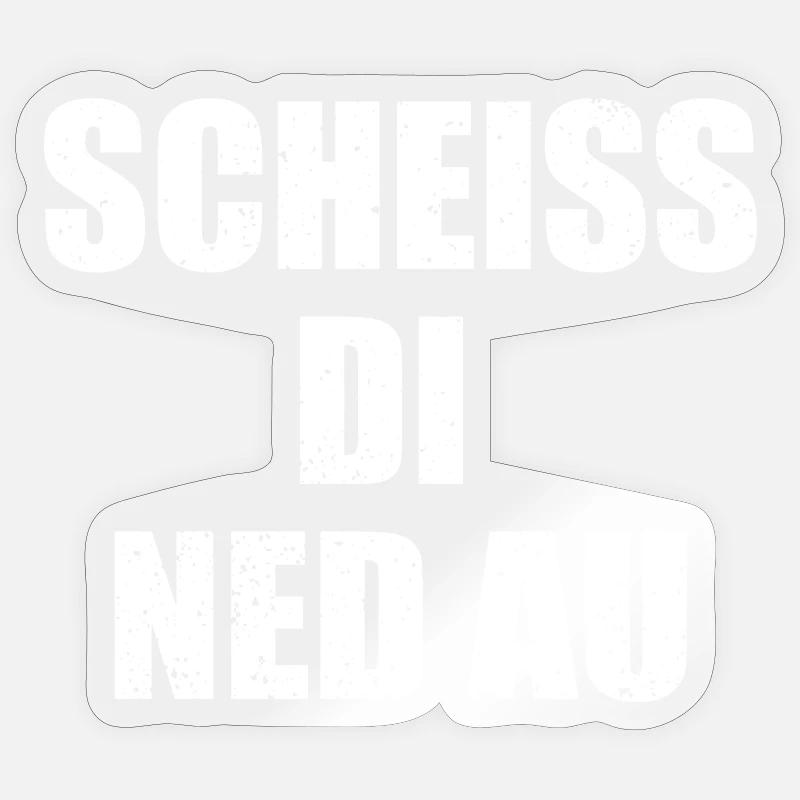 Scheiss Di Ned Au - hell Sticker Größe S (10 x 10 cm)