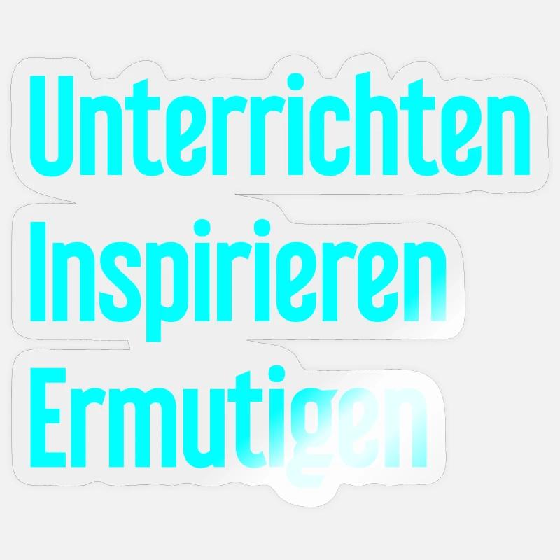 Teaching Inspiring Encouraging - Sticker size S (10 x 10 cm) - transparent glossy