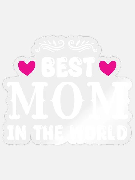 Beste Mama der Welt - Sticker Größe S (10 x 10 cm) - Transparent glänzend