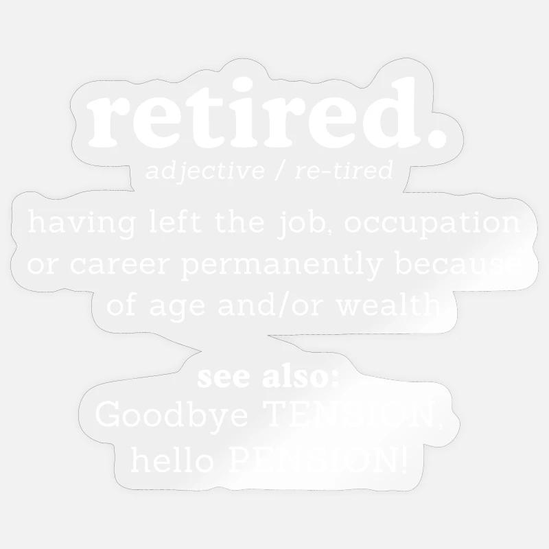 Dictionary Retirement Bye Bye Suspense Hello Retirement. Sticker size S (10 x 10 cm)