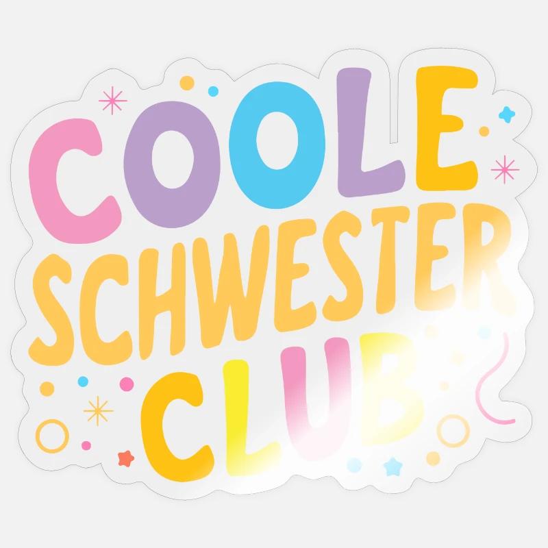 Coole Schwester Club: Beste Schwester Geburtstag - Sticker Größe S (10 x 10 cm) - Transparent glänzend