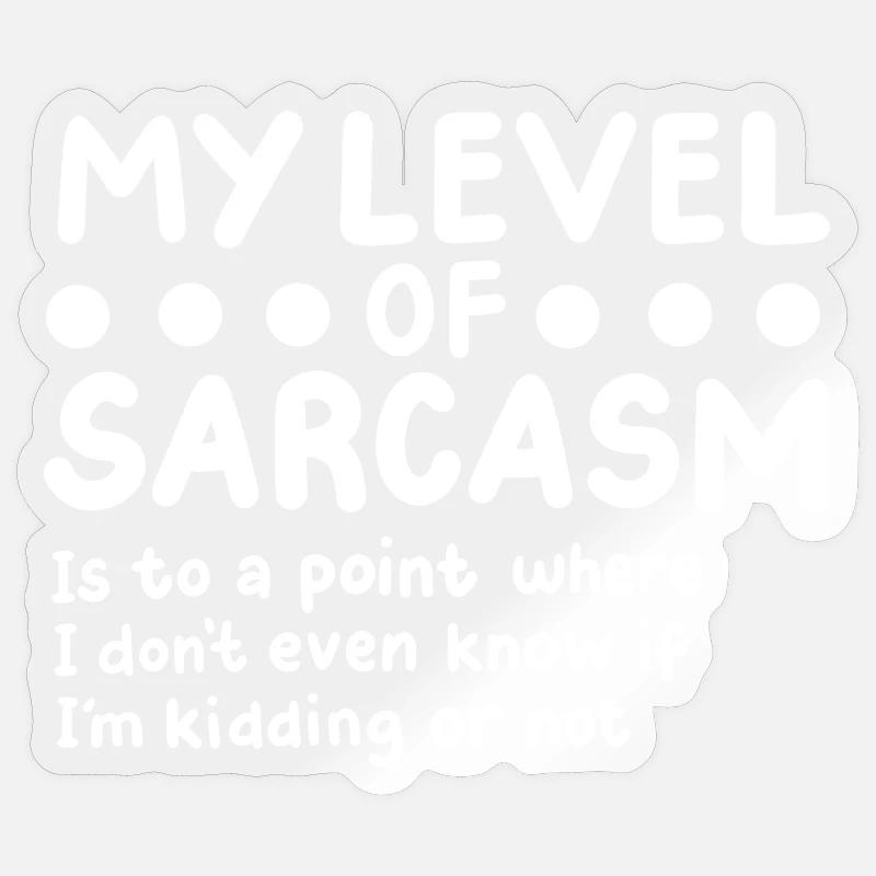 Sarkasmus Sarkastisch - Sticker Größe S (10 x 10 cm) - Transparent glänzend
