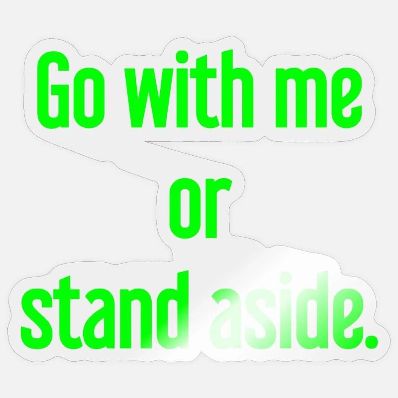 Geh mit oder beiseite Sticker Größe S (10 x 10 cm)