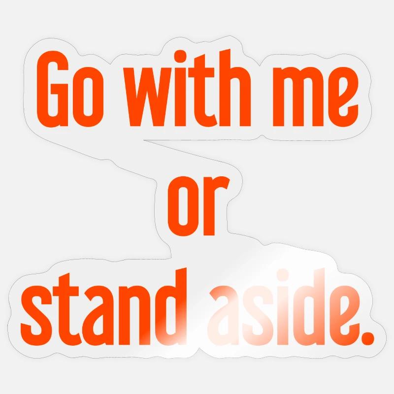 Geh mit oder beiseite Sticker Größe S (10 x 10 cm)