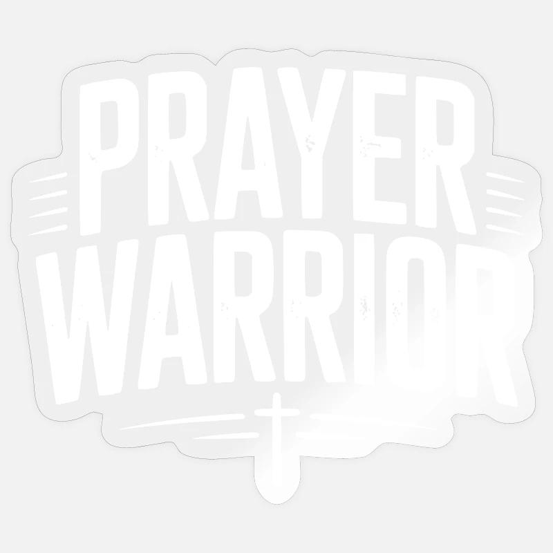 Prayer Warrior - Sticker size S (10 x 10 cm) - transparent glossy