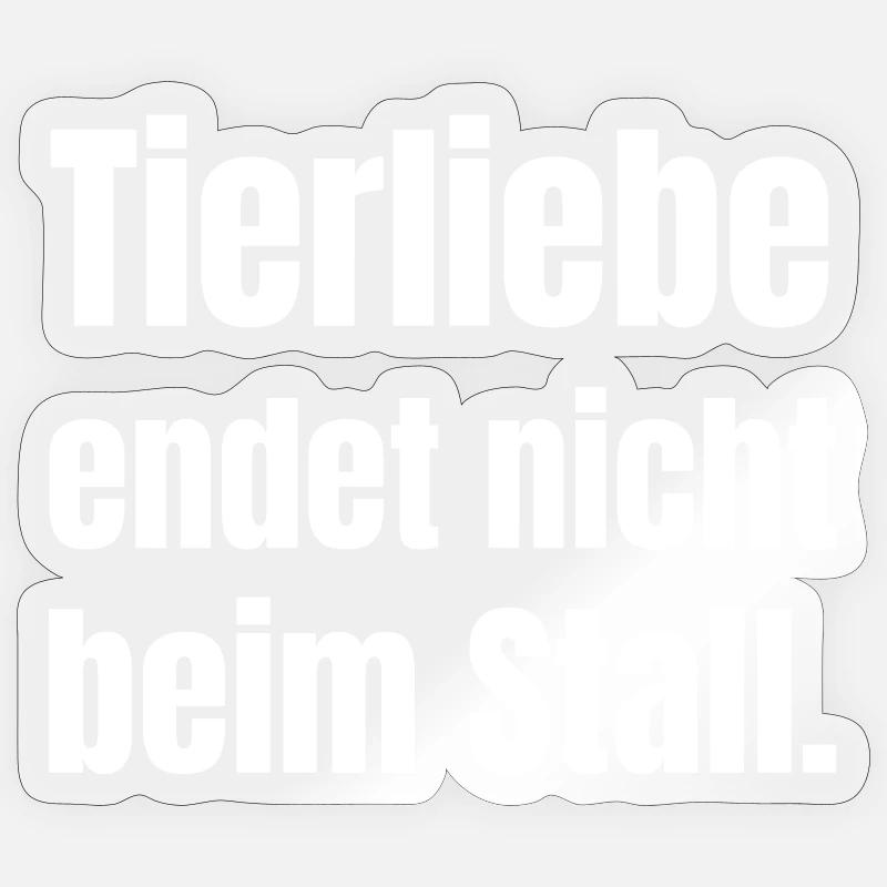 Tierliebe endet nicht beim Stall Sticker Größe S (10 x 10 cm)