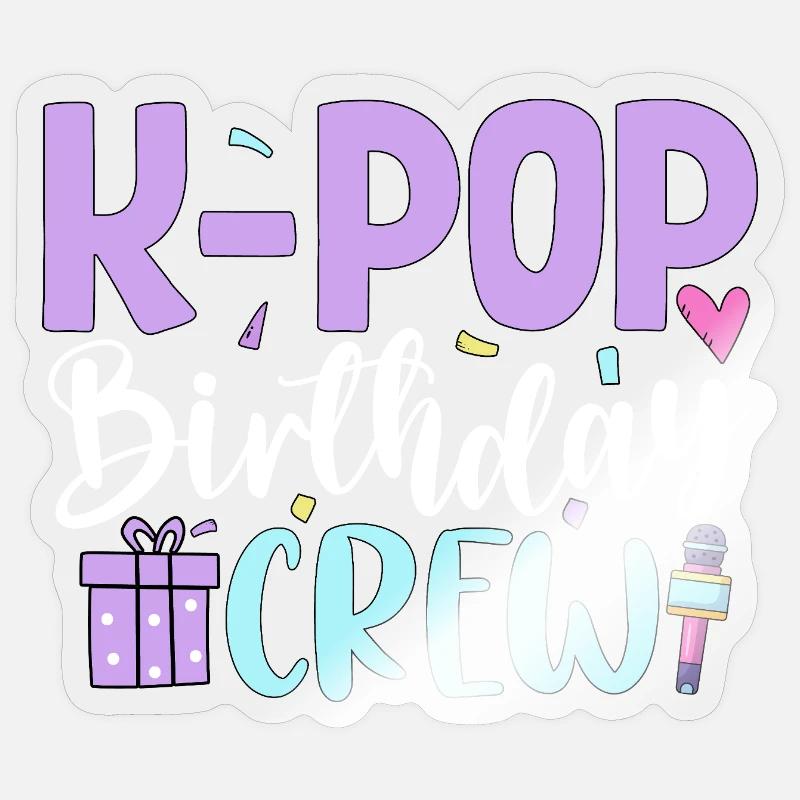 Équipe d’anniversaire K Pop - Sticker taille S (10 x 10 cm) - brillant transparent