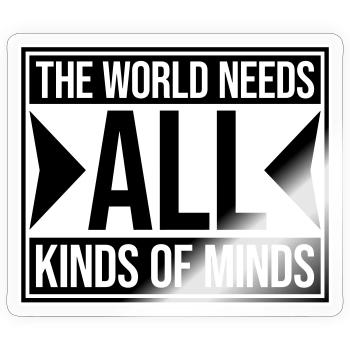 Le monde a besoin de toutes sortes d’esprits inspirants - Sticker taille S (10 x 10 cm) - brillant transparent - Devant