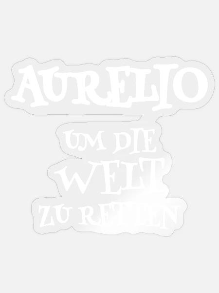 Aurelio Um Die Welt Retten - Sticker Größe S (10 x 10 cm) - Transparent glänzend