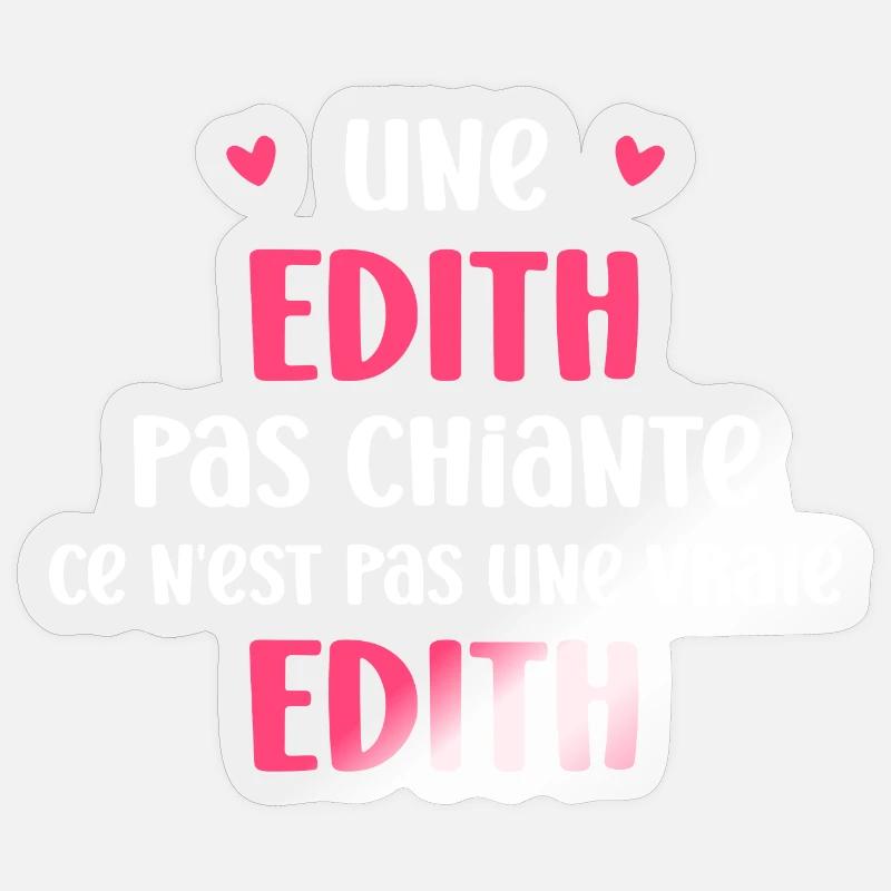 Une EDITH pas chiante ce n'est pas un vraie EDITH - Sticker taille S (10 x 10 cm) - brillant transparent