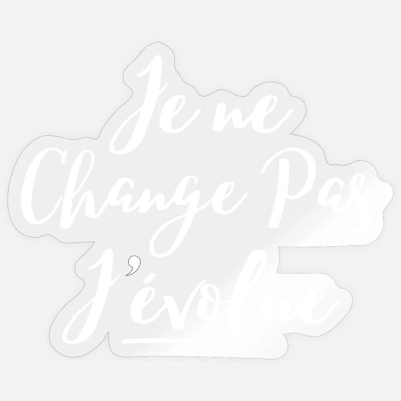 évolution, grandir, je ne change pas - Sticker taille S (10 x 10 cm) - brillant transparent