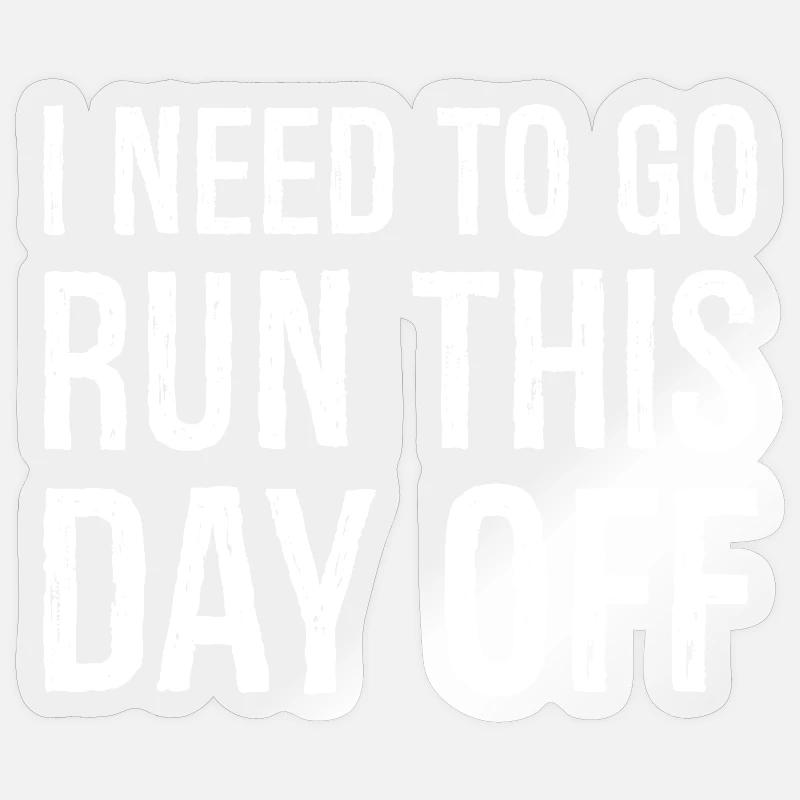 J’ai besoin d’aller courir ce jour de congé Sticker taille S (10 x 10 cm)