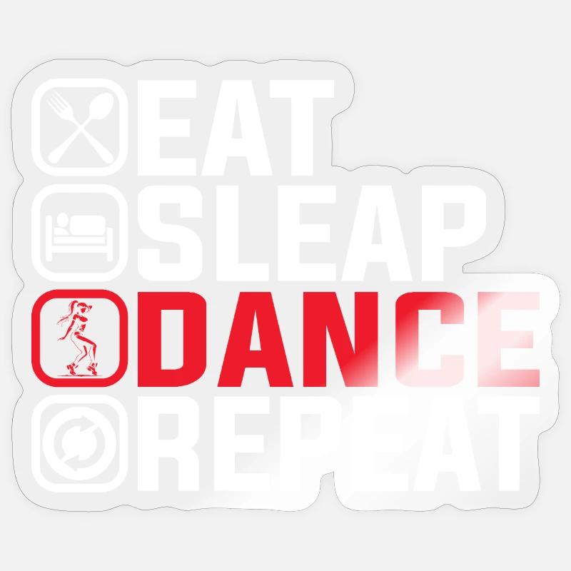 Eat Sleep Dance Repeat – Cool Dance Design Sticker size S (10 x 10 cm)
