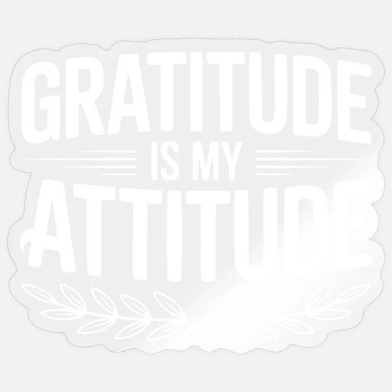 La gratitude est mon attitude - Sticker taille S (10 x 10 cm) - brillant transparent