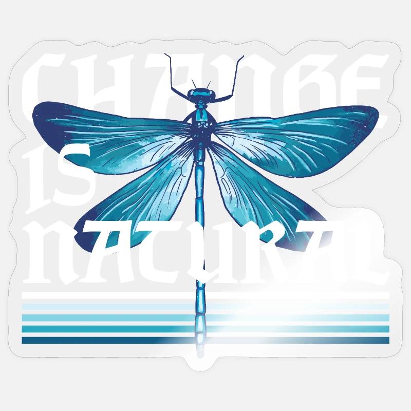 Dragonfly Dragonflies Change Is Natural - Sticker size S (10 x 10 cm) - transparent glossy