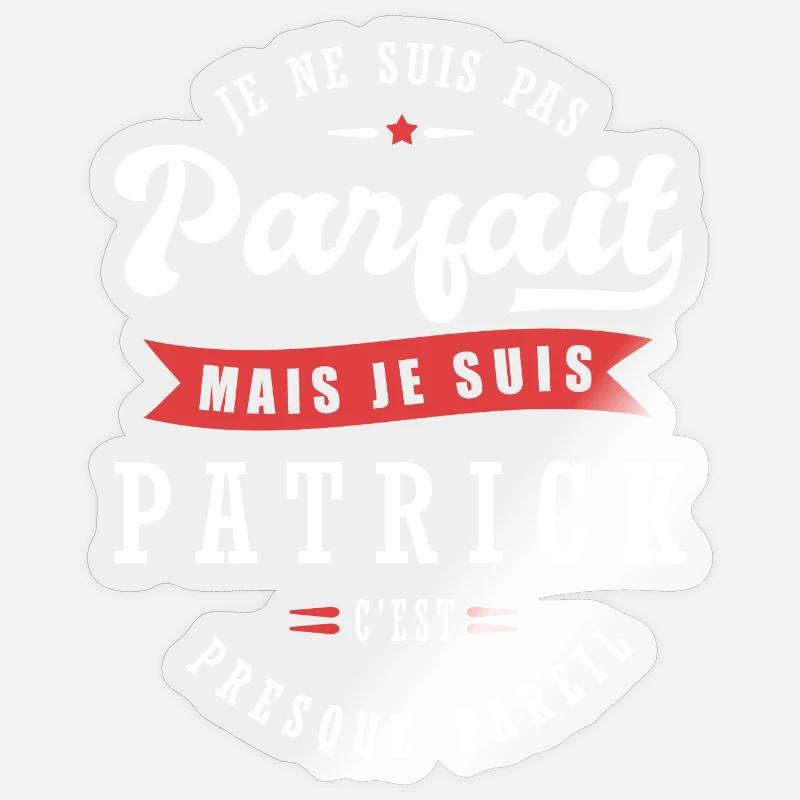 Patrick Parfait Cadeau prenom patrick - Sticker taille S (10 x 10 cm) - brillant transparent