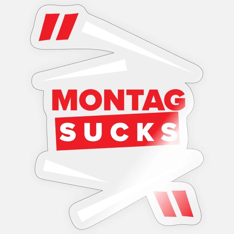 Montag sucks oder ist Montag Dein Lieblingstag? Sticker Größe S (10 x 10 cm)