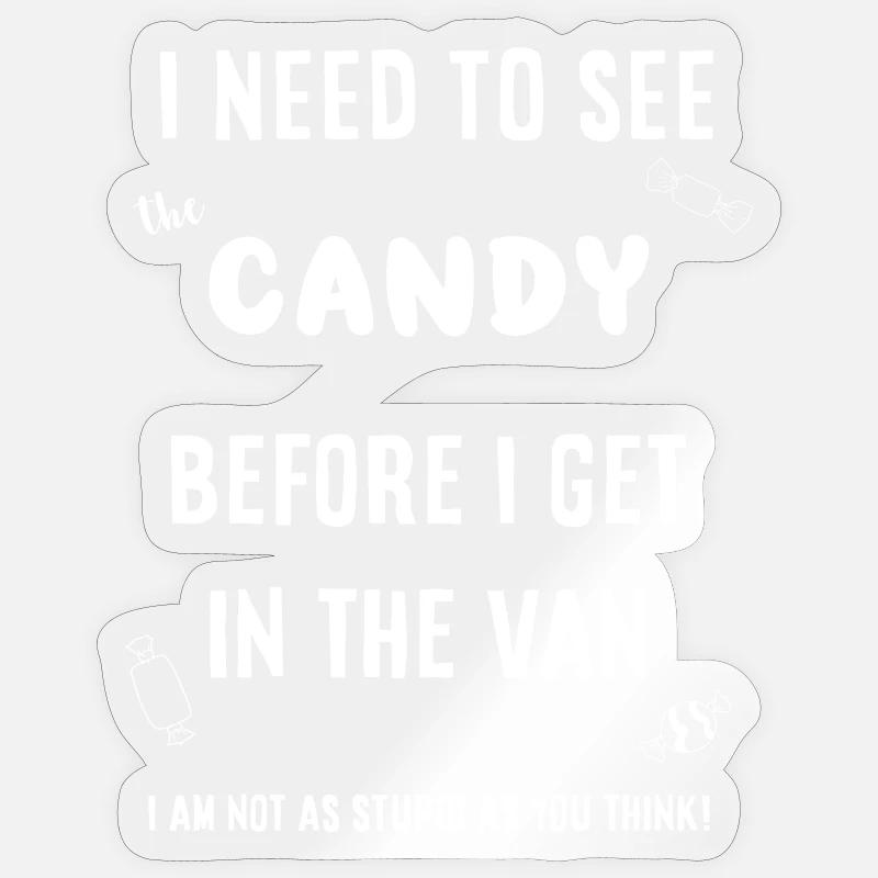 Candy first before I get in the van Sticker size S (10 x 10 cm)