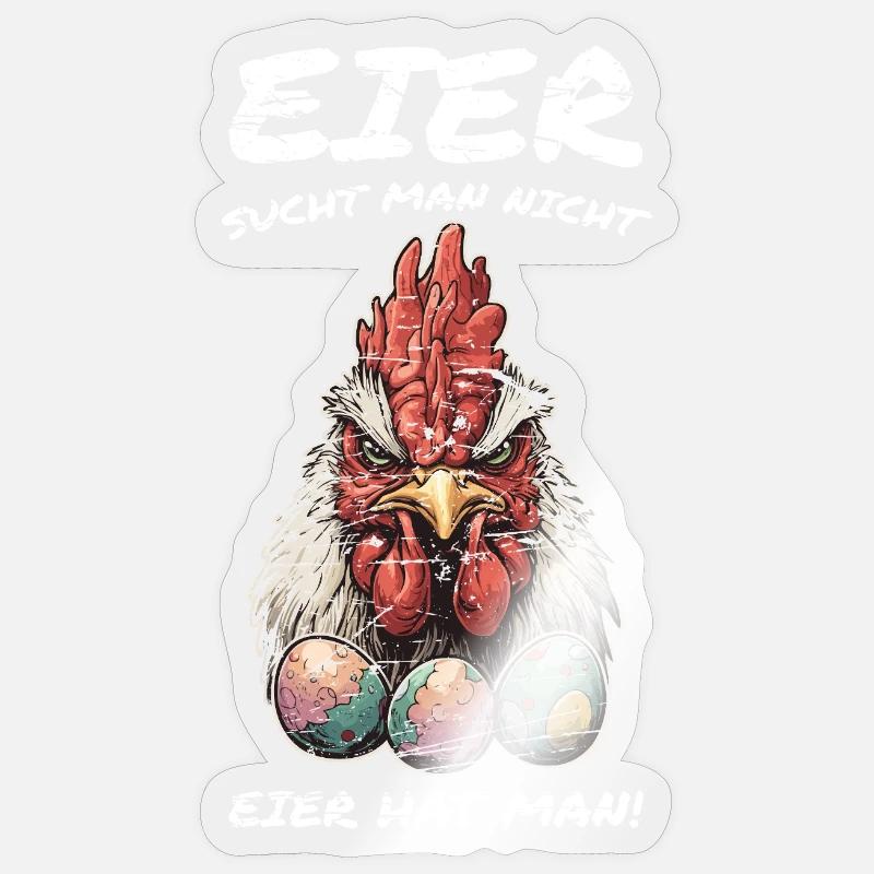 Eier sucht man nicht Eier hat man Hahn Ostern - Sticker Größe S (10 x 10 cm) - Transparent glänzend