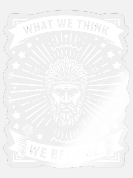 What we think we become (Buddha) - Sticker Größe S (10 x 10 cm) - Transparent glänzend