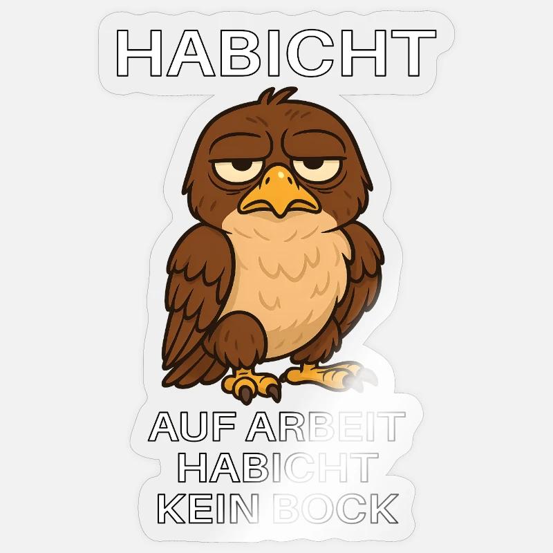 Hawk German Memes Work Trainee Gen Z Sticker size S (10 x 10 cm)