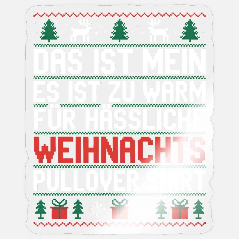 Weihnachtspullover Spruch Es ist zu warm - Sticker Größe S (10 x 10 cm) - Transparent glänzend