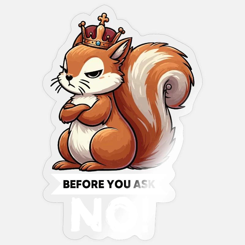 Before You Ask Eichhörnchen Eichhorn Nagetier  Sticker Größe S (10 x 10 cm)
