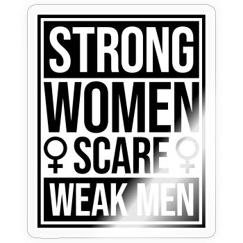 Strong Women Scare Weak Men Confident Feminist - Sticker size S (10 x 10 cm) - transparent glossy - Front