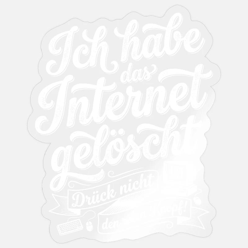 I deleted the internet - Sticker size S (10 x 10 cm) - transparent glossy