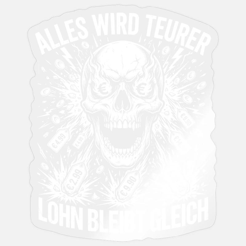 Alles Wird Teurer Lohn Bleibt Gleich - Sticker Größe S (10 x 10 cm) - Transparent glänzend
